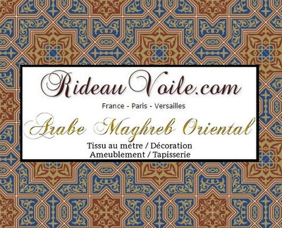 Bazar oriental tissu décoration tapisserie ameublement Arabe Marocain turque au mètre motif oriental rideau, couette, coussin, plaid. Toile ignifugé, occultant, voilage, velours style moyen-orient Maroc Maghreb. Fabric oriental arabic pattern upholstery tapestry meter.